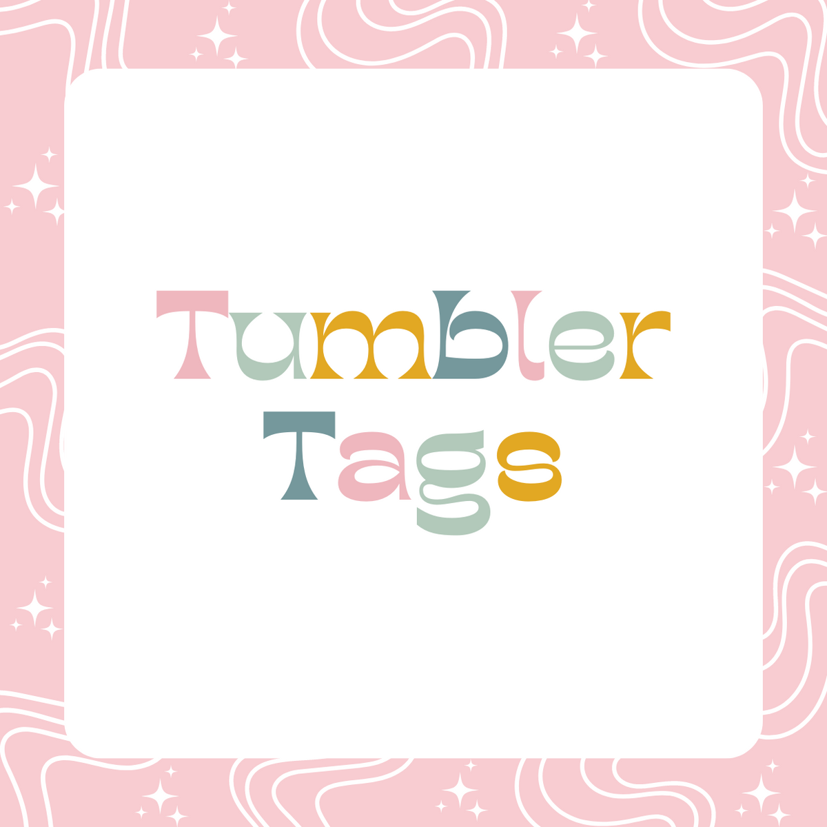 Tumbler Tags